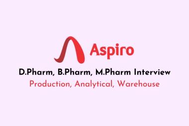 Walk in Drive for D.Pharm, B.Pharm, M.Pharm in Production, Analytical, Warehouse at Aspiro Pharma