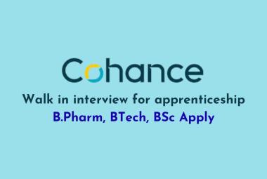 Walk in interview for apprenticeship at Cohance Lifesciences