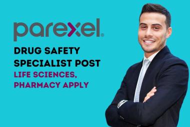 Work as Drug Safety Specialist at PAREXEL