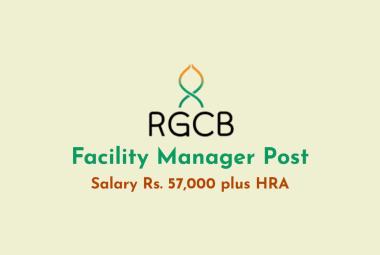 Applications are invited for post of Facility Manager at RGCB