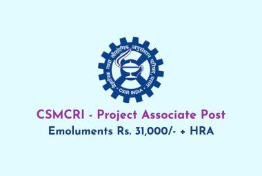 Applications are invited for the post of Project Associate at CSMCRI