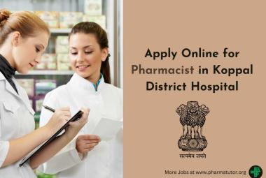 Apply Online for Pharmacist in Koppal District Hospital