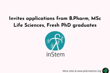 BRIC-inStem invites applications from B.Pharm, MSc Life Sciences, Fresh PhD graduates
