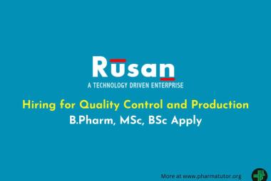Hiring for Quality Control and Production at Rusan Pharma
