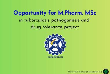 IMTech Opportunity for M.Pharm, MSc to work in tuberculosis pathogenesis and drug tolerance project