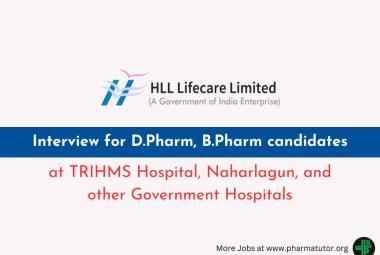 Interview for D.Pharm, B.Pharm candidates in AMRIT Pharmacies at TRIHMS Hospital, Naharlagun, and other Government Hospitals
