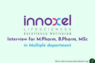 Interview for M.Pharm, B.Pharm, MSc in Multiple department at Innoxel Lifesciences