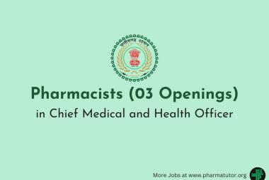 Openings for Pharmacists in Chief Medical and Health Officer