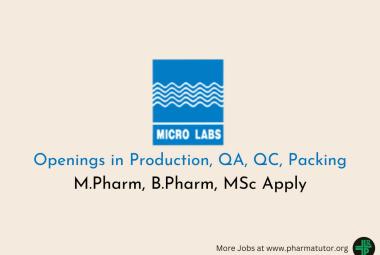 Openings in Production, QA, QC, Packing at Micro Labs
