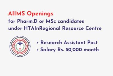 Opportunity for Pharm.D or MSc under HTAInRegional Resource Centre, AIIMS
