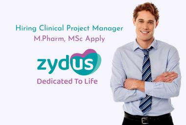 Zydus Lifesciences Hiring Clinical Project Manager 