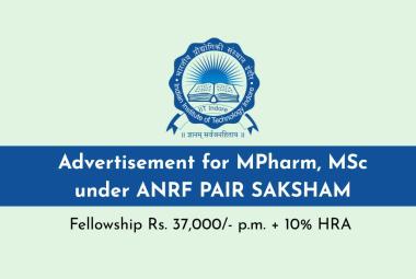 Advertisement for MPharm, MSc under ANRF PAIR SAKSHAM at IIT