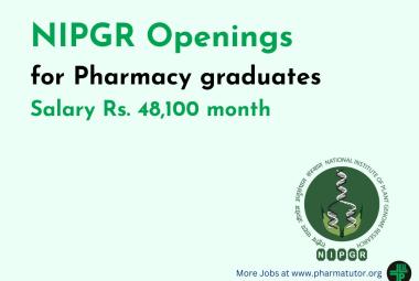 Openings for Pharmacy graduates at NIPGR