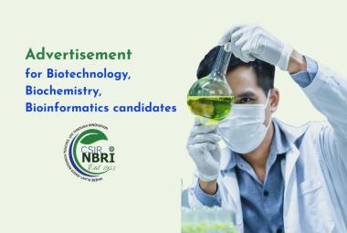 Advertisement for Biotechnology, Biochemistry, Bioinformatics candidates at NBRI