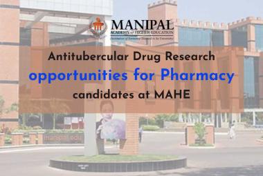 Antitubercular Drug Research opportunities for Pharmacy candidates at MAHE