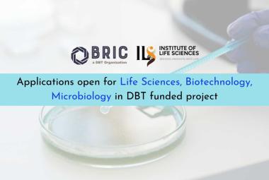 Applications open for Life Sciences, Biotechnology, Microbiology in funded project, ILS