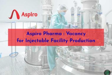 Aspiro Pharma Announces Vacancy for Injectable Facility Production