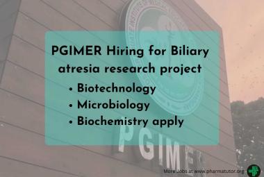 Biliary Atresia Research Project Openings at PGIMER for Biotechnology, Microbiology, Biochemistry
