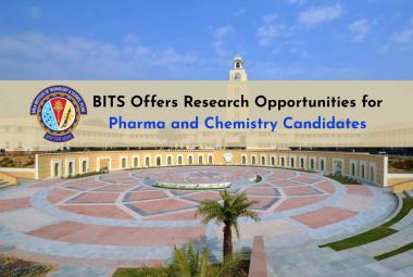 BITS Offers Research Opportunities for Pharma and Chemistry Candidates