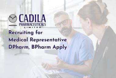 Cadila Pharma Recruiting for Medical Representative