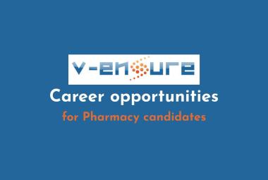 Career opportunities with V-Ensure Pharma Technologies for Pharmacy candidates