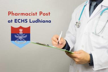 Invites applications for Pharmacist Post at ECHS Ludhiana