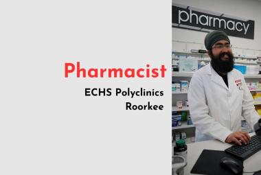 ECHS Polyclinics Roorkee Seeks Pharmacist