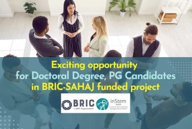 Exciting opportunity for Doctoral Degree, PG Candidates in BRIC-SAHAJ funded project