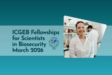 ICGEB Biosecurity Fellowships for Scientists - March 2026