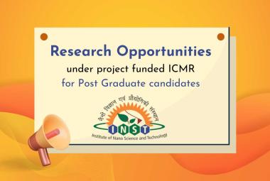INST Announces Research Opportunities under project funded ICMR for Post Graduate candidates