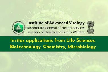 Institute of Advanced Virology, DGHS invites applications from Life Sciences, Biotechnology, Chemistry, Microbiology graduates