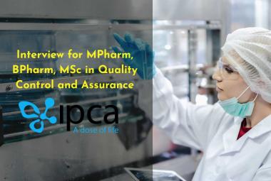 Interview for MPharm, BPharm, MSc in Quality Control and Assurance at Ipca