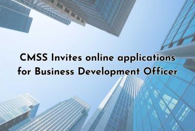 Invites online applications for Business Development Officer at CMSS 