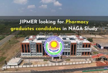 JIPMER looking for Pharmacy graduates candidates in NAGA Study