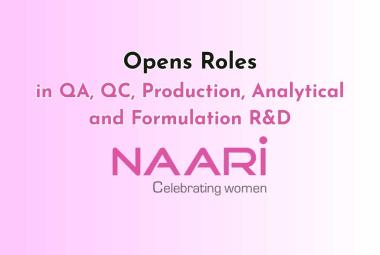 NAARI Opens Roles in QA, QC, Production, Analytical and Formulation R&D