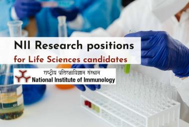 National Institute of Immunology Research positions for Life Sciences candidates