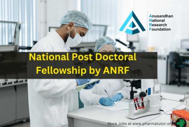 National Post Doctoral Fellowship 2026 by ANRF