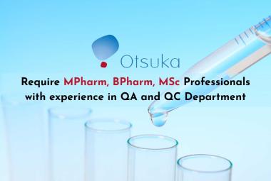 Otsuka Pharma Require MPharm, BPharm, MSc Professionals with experience in QA and QC Department
