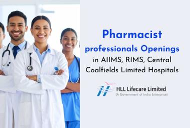 Pharmacist professionals Openings in AIIMS, RIMS, Central Coalfields Limited Hospitals