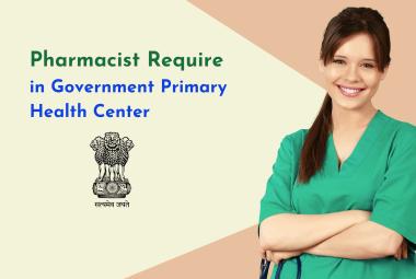 Pharmacist Require in Government Primary Health Center