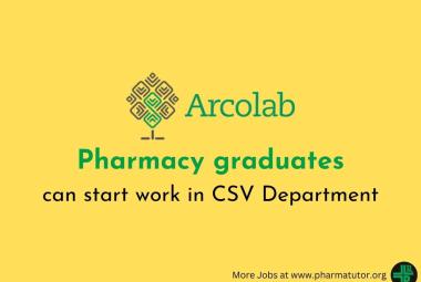 Pharmacy graduates can start work in CSV Department at Arcolab