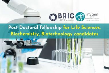 Post Doctoral fellowship in BRIC-inStem for Life Sciences, Biochemistry, Biotechnology candidates