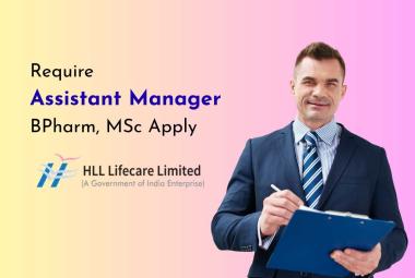 Require Assistant Manager in Business Development & Operations at HLL Lifecare | BPharm, MSc Apply