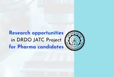 Research opportunities in DRDO JATC Project for Pharma candidates, IIT