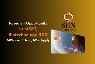 Research Opportunity in MS&T, Biotechnology R&D at Sun Pharma - MPharm, MTech, MSc Apply