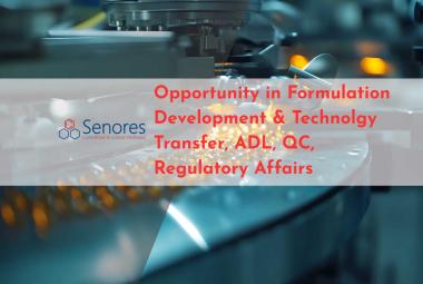Senores Pharmaceuticals Hiring: F&D, ADL, QC, Regulatory Affairs