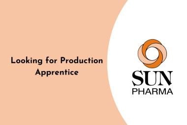 Sun Pharma looking for Production Apprentice