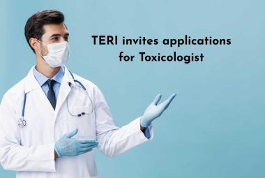 The Energy and Resources Institute invites applications for Toxicologist