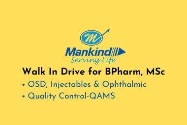 Walk In Drive for BPharm, MSc at Mankind Pharma