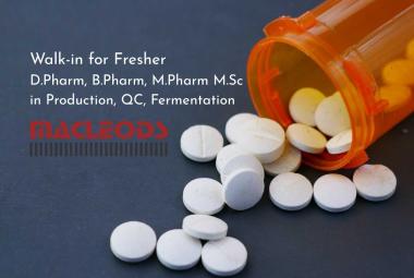 Walk-in for Fresher D.Pharm, B.Pharm, M.Pharm M.Sc in Production, QC, Fermentation at Macleods